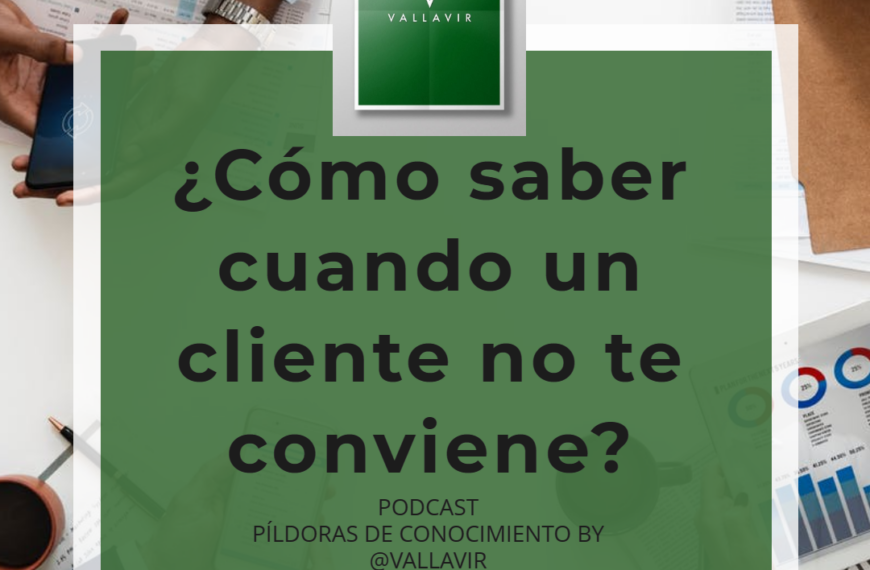 ¿Cómo saber cuando un cliente no te conviene?